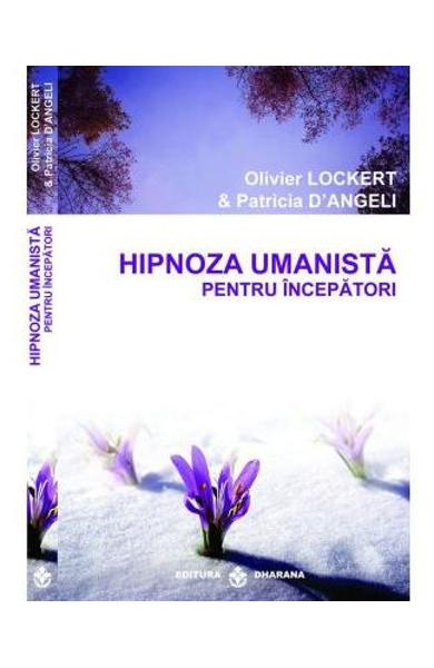Hipnoza umanista pentru incepatori de Olivier Lockert, Patricia D'Angeli [1]