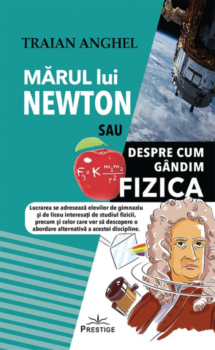 Marul lui Newton sau Despre cum Gandim Fizica de Traian Anghel [2]