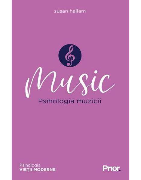 MUSIC. Psihologia muzicii de Susan Hallam [2]