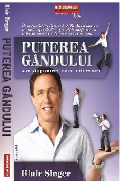 Puterea Gandului Sau Stapanirea Vocii Interioare de Blair Singer [3]