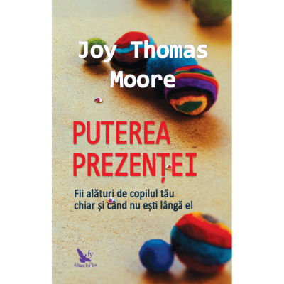 Puterea prezentei de Joy Thomas Moore [3]