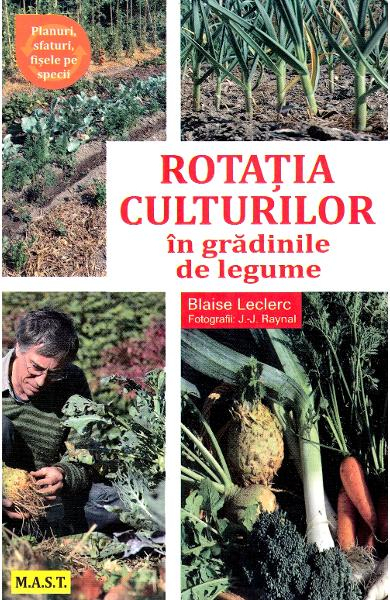 Rotatia culturilor in gradinile de legume de Blaise Leclerc [1]