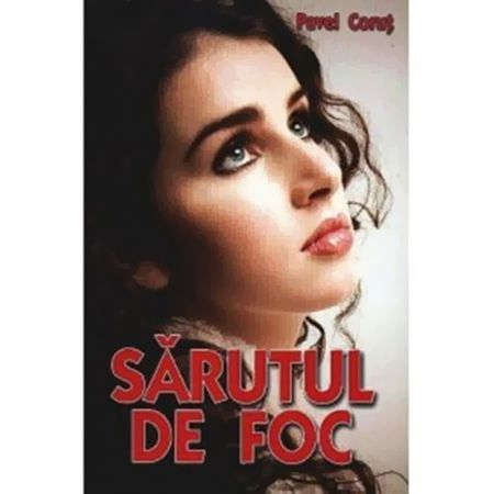 Sarutul de foc de Pavel Corut [1]