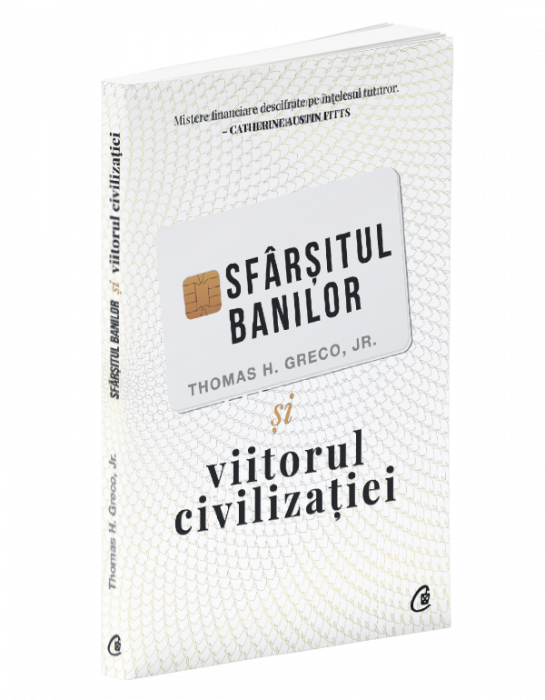 sfarsitul banilor si viitorul civilizatiei de thomas h greco jr, [3]