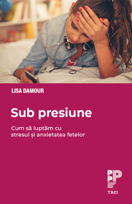 Sub presiune de Lisa Damour [2]