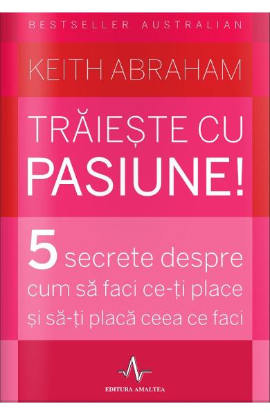 Traieste cu pasiune! de Keith Abraham [3]