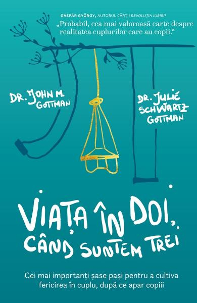 Viata in doi, cand suntem trei de John M. Gottman, Julie Schwartz Gottman [2]