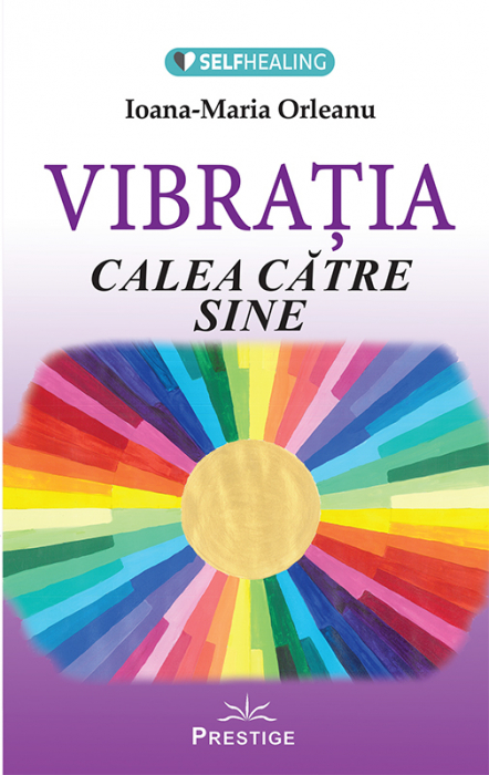 Vibratia calea catre sine de Ioana Maria Orleanu [2]