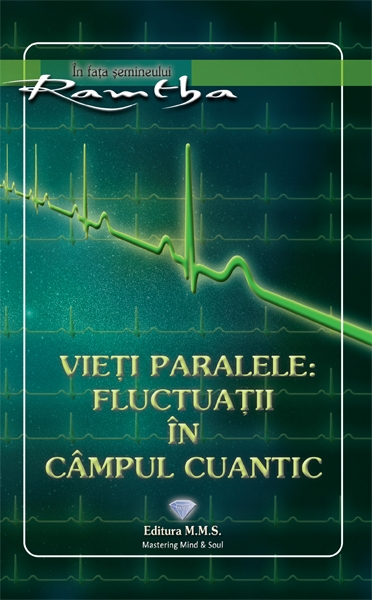 Vieti paralele: fluctuatii in campul cuantic - Ramtha [2]