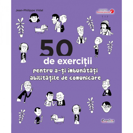 50 de exercitii pentru a-ti imbunatati abilitatile de comunicare de Jean-Philippe Vidal [0]