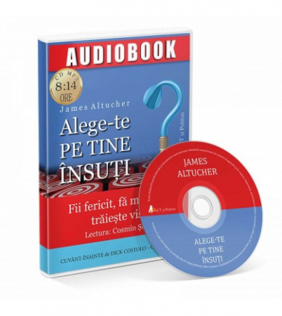 Dezvoltare Personala - Alege-te Pe Tine Insuti de James Altucher