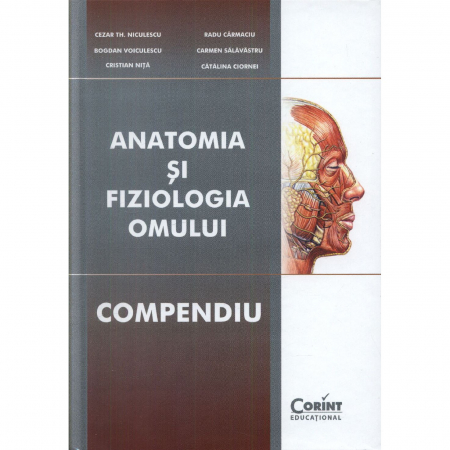 Anatomia si fiziologia omului compendiu de Cezar Th. Niculescu, B. Voiculescu, C. Nita, R. Carmaciu, C. Salavastru, C. Ciornei [1]