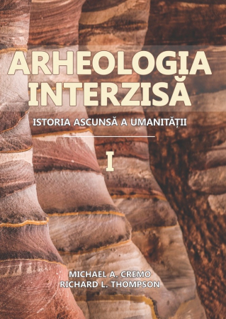 Istorii Secrete - Arheologia Interzisa. Istoria ascunsa a umanitatii, 2 volume