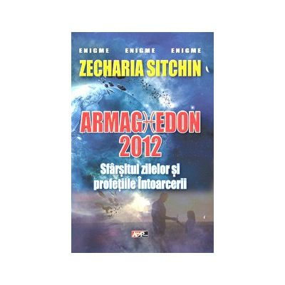 Sfarsitul lumii 2012-Armaghedon de Zecharia Sitchin [1]