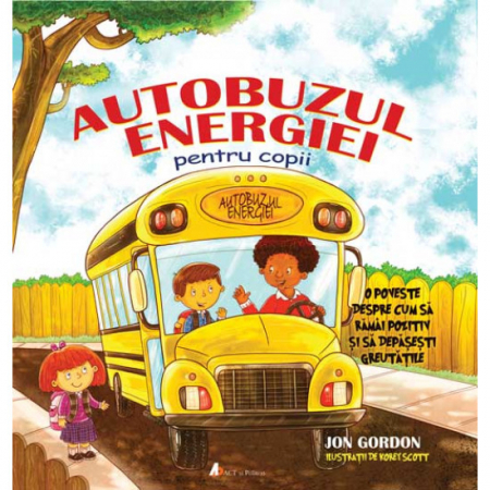 Dezvoltare Personala - Autobuzul energiei pentru copii de Jon Gordon