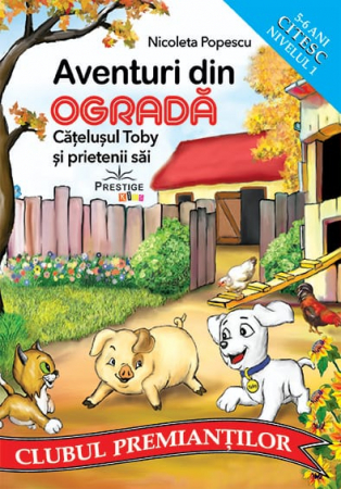 Povesti - Basme - Legende - Aventuri din Ograda. Catelusul Toby si prietenii sai