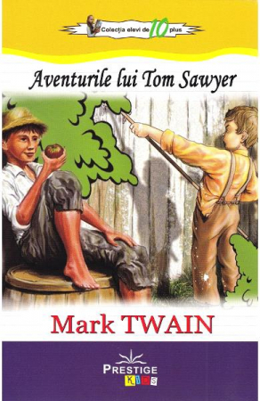 Carti pentru copii - Aventurile lui Tom Sawyer de Mark Twain