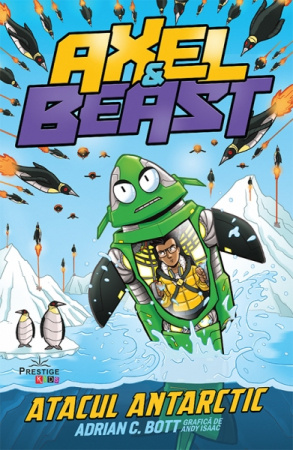 Pachete Speciale Carti - AXEL & BEAST - ATACUL ANTARCTIC de ADRIAN C. BOTT