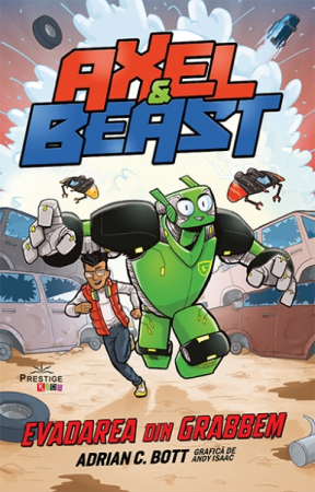 Pachete Speciale Carti - Axel & Beast. Evadarea din Grabbem de Adrian C. Bott