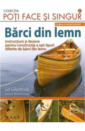 Hobby Practic - Barci din lemn de Gil Gilpatrick