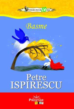 Literatura Romana - Basme. Petre Ispirescu