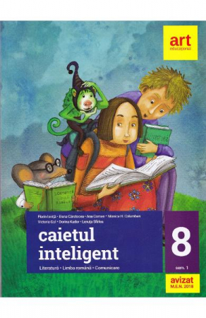 Manuale - Carte Scolara - Caietul inteligent. Literatura. Limba romana. Comunicare - Clasa 8. Sem.1 - Florin Ionita