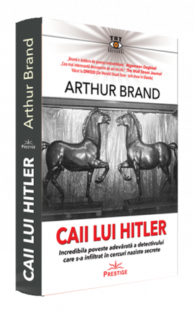 Istorie & Filosofie - Caii lui Hitler - Arthur Brand