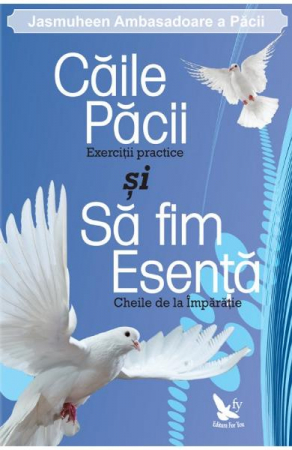 Caile Pacii si Sa fim Esenta de Jasmuheen [1]