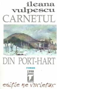 Literatura Universala - Carnetul din port-hart de Ileana Vulpescu