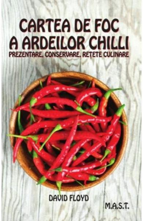 Non-fictiune - Cartea de foc a ardeilor chilli de David Floyd