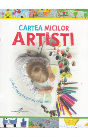 Jocuri Educative - Cartea micilor artisti de Roxana Geanta