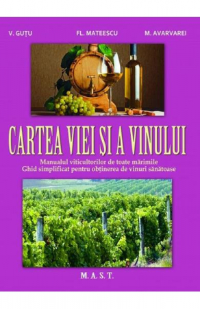 Hobby Practic - Cartea viei si a vinului de V. Gutu, Fl. Mateescu, M. Avarvarei