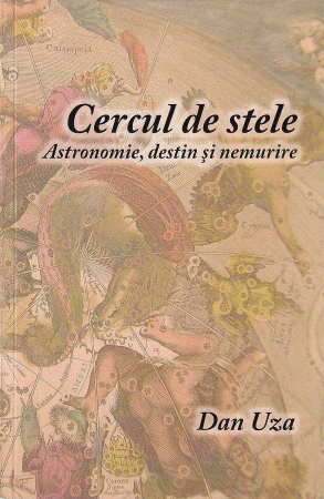 Astrologie - Cercul de stele. Astronomie, destin si nemurire