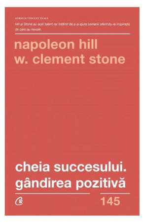 Cheia succesului. Gandirea pozitiva de Napoleon Hill, W. Clement Stone [2]