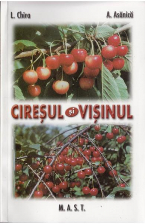 Hobby Practic - Ciresul si visinul de L. Chira, A. Asanica