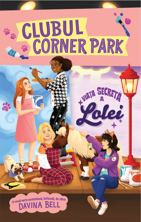 Carti pentru copii - Clubul Corner Park. Viata secreta a Lolei