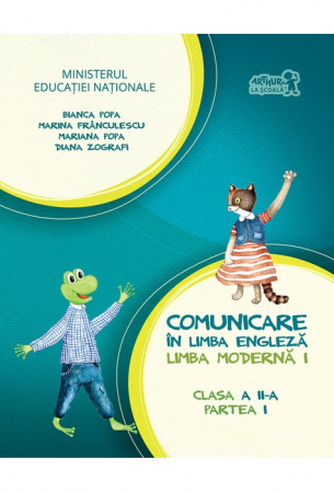 Clasa a II-a - Comunicare in LIMBA ENGLEZA. Manual pentru clasa a II-a. Partea I (cu CD) de Bianca Popa, Marina Franculescu, Mariana Popa, Diana Zografi