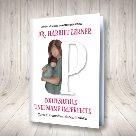 Confesiunile unei mame imperfecte de Harriet Lerner [2]
