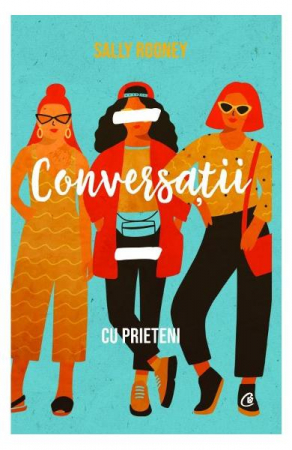 Conversatii cu prieteni de Sally Rooney [2]