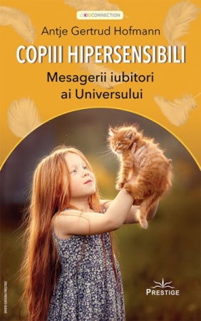 KidConnection - Copiii Hipersensibili - Mesagerii iubitori ai universului de ANTJE GERTRUD HOFMANN