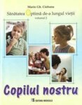 Dezvoltare Personala - Copilul nostru Vol.2 de Marin Gh. Ciobanu