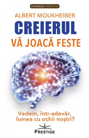 ScienceConnection - Creierul va joaca feste. Vedem, intr-adevar, lumea cu ochii nostri?