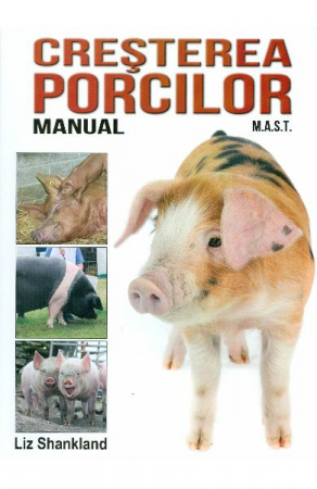 Hobby Practic - Cresterea porcilor de Liz Shankland
