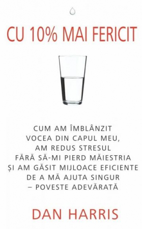 Cu 10% mai fericit de Dan Harris [1]