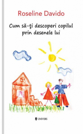 Dezvoltare Personala - Cum sa-ti descoperi copilul prin desenele lui de Roseline Davido