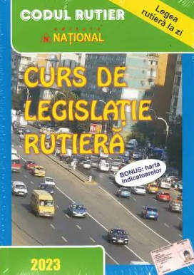 Cursuri si chestionare auto - Curs de legislatie rutiera 2023. Bonus: Harta indicatoarelor