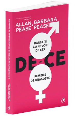 De ce barbatii au nevoie de sex, iar femeile de dragoste de Allan si Barbara Pease [2]