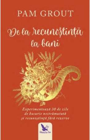 de la recunostinta la bani de pam grout [1]