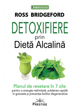 Promotii - Detoxifiere prin Dieta Alcalina de Ross Bridgeford