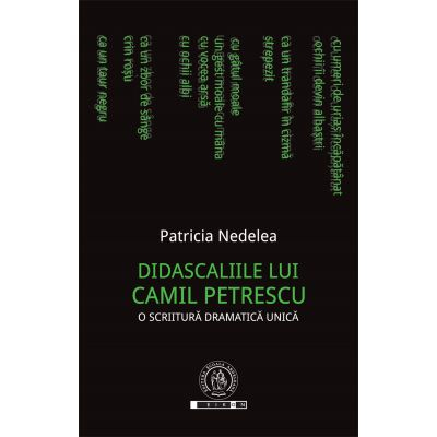 Literatura Romana - Didascaliile lui Camil Petrescu. O scriitura dramatica unica de Patricia Nedelea